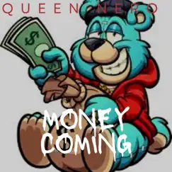 Money Coming (Options) - Single by Queen Nero album reviews, ratings, credits