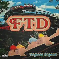 FTD - Single by *repeat repeat album reviews, ratings, credits