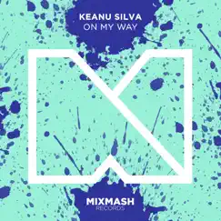 On My Way - Single by Keanu Silva album reviews, ratings, credits