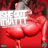 She Got Thattt (feat. Lil Kano) - Single album lyrics, reviews, download