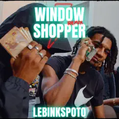 Window Shopper (Drill remix) [Drill remix] - Single by LeBinksPoto album reviews, ratings, credits