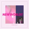 NEW WORLD!! - Single album lyrics, reviews, download
