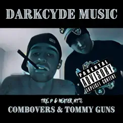 Combovers & Tommy Guns by Darkcyde Music album reviews, ratings, credits