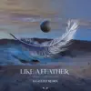 Like a Feather (ill.Gates Remix) - Single album lyrics, reviews, download