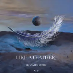 Like a Feather (ill.Gates Remix) Song Lyrics