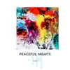 Peaceful Nights album lyrics, reviews, download