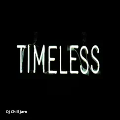 Timeless - Single by Dj Chill Jaro album reviews, ratings, credits