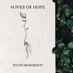 Sliver of Hope - EP by Justin McRoberts album reviews, ratings, credits