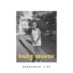 Rebrandin II - EP by Baby Steeze album reviews, ratings, credits