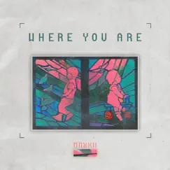Where You Are (feat. Allie Marzie) - Single by Outgroup album reviews, ratings, credits