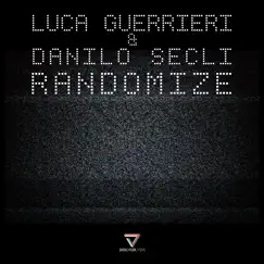 Randomize - Single by Luca Guerrieri & Danilo Seclì album reviews, ratings, credits