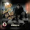 The Hood Supa Hero 3 UTV album lyrics, reviews, download
