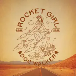 Rocket Girl (2022 Mix) - Single by Doc Walker album reviews, ratings, credits