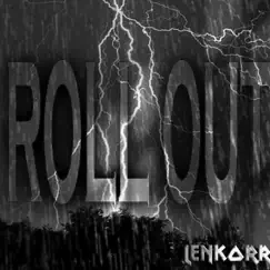 Roll Out - Single by Lenkorr album reviews, ratings, credits