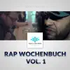 Rap Wochenbuch, Vol. 1 (Music is my Business) album lyrics, reviews, download