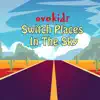 Switch Places In the Sky - Single album lyrics, reviews, download