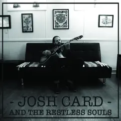 Josh Card and the Restless Souls by Josh Card and the Restless Souls album reviews, ratings, credits