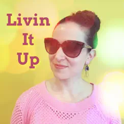 Livin It Up - Single by EJ Sarà album reviews, ratings, credits