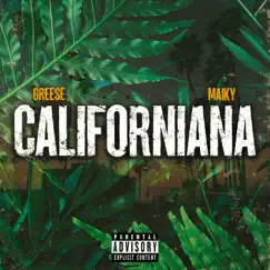 CALIFORNIANA (feat. Maiky) - Single by Greese album reviews, ratings, credits