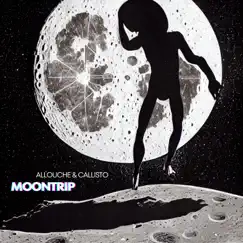 MoonTrip - Single by Allouche & Callisto album reviews, ratings, credits