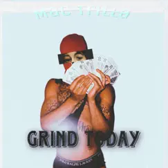 Grind Today (Outside Today GMix) - Single by Mac Trilla album reviews, ratings, credits