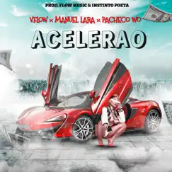 Acelerao - Single by V-Flow, Pacheco Wo & Manuel Lara album reviews, ratings, credits
