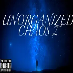 Unorganized Chaos II - EP by ThisYaBoyTyrone album reviews, ratings, credits