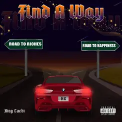 Find a Way - Single by King Cachi album reviews, ratings, credits