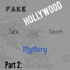 Fake Hollywood Sex - Death Mystery, Pt. 2 (Looking Back) - Single by A Poor Man's Empire album reviews, ratings, credits