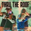 Thru the Roof (feat. Rahli) - Single album lyrics, reviews, download