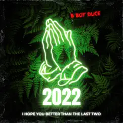 2022 (feat. Rainy) - Single by B Boy Duce album reviews, ratings, credits
