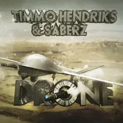 Drone - Single by Timmo Hendriks & SaberZ album reviews, ratings, credits