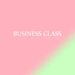 Business Class - Single by Lucas Hoge album reviews, ratings, credits
