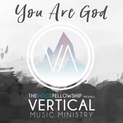 You Are God (Live) [feat. Vertical Music Ministry] Song Lyrics