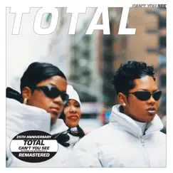 Can't You See (25th Anniversary - Remaster) by Total album reviews, ratings, credits