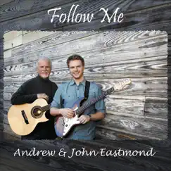 Follow Me by Andrew & John Eastmond album reviews, ratings, credits