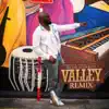 Valley (Remix) - EP album lyrics, reviews, download
