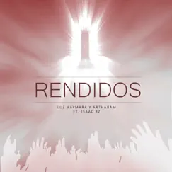 Rendidos (feat. Isaac Rz) Song Lyrics