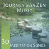 Journey with Zen Music: 30 Meditation Songs – Healin & Realxing Soundrack, Yoga and Pilates Time, Meditation Music album lyrics, reviews, download