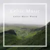 Celtic Music album lyrics, reviews, download