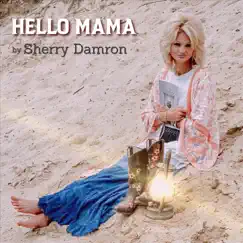 Hello Mama - Single by Sherry Damron album reviews, ratings, credits