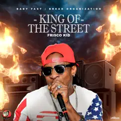 King of the Street - Single by Frisco Kid album reviews, ratings, credits