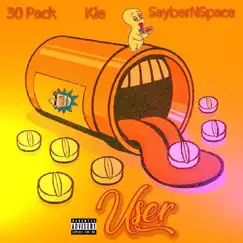 User - Single (feat. KIE & SayberNspace) - Single by 30 Pack album reviews, ratings, credits