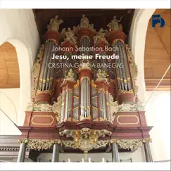 Johann Sebastian Bach: Jesu, meine Freude by Cristina García Banegas album reviews, ratings, credits