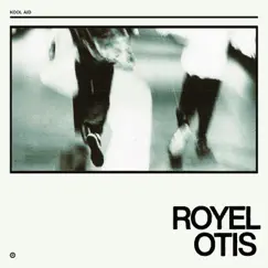 Kool Aid - Single by Royel Otis album reviews, ratings, credits