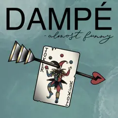 Almost Funny - Single by Dampé album reviews, ratings, credits