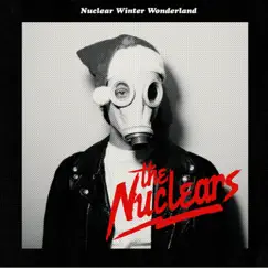 Nuclear Winter Wonderland - Single by The Nuclears album reviews, ratings, credits