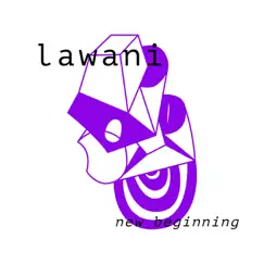 New Beginning - Single by Lawani album reviews, ratings, credits
