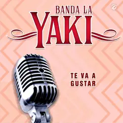Te Va a Gustar - Single by Banda La Yaki album reviews, ratings, credits
