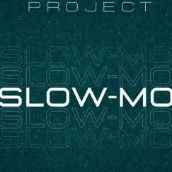 Slow-Mo Song Lyrics